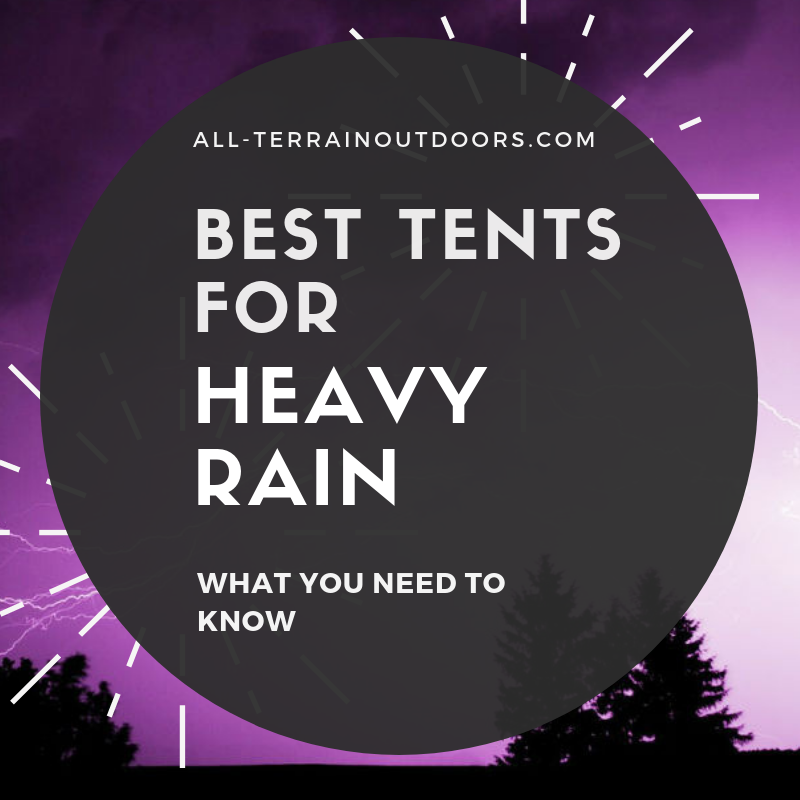 best tents for heavy rain