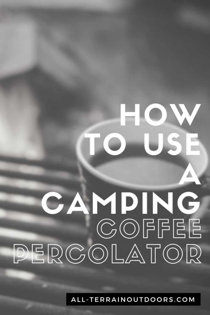 how to use a camping coffee percolator