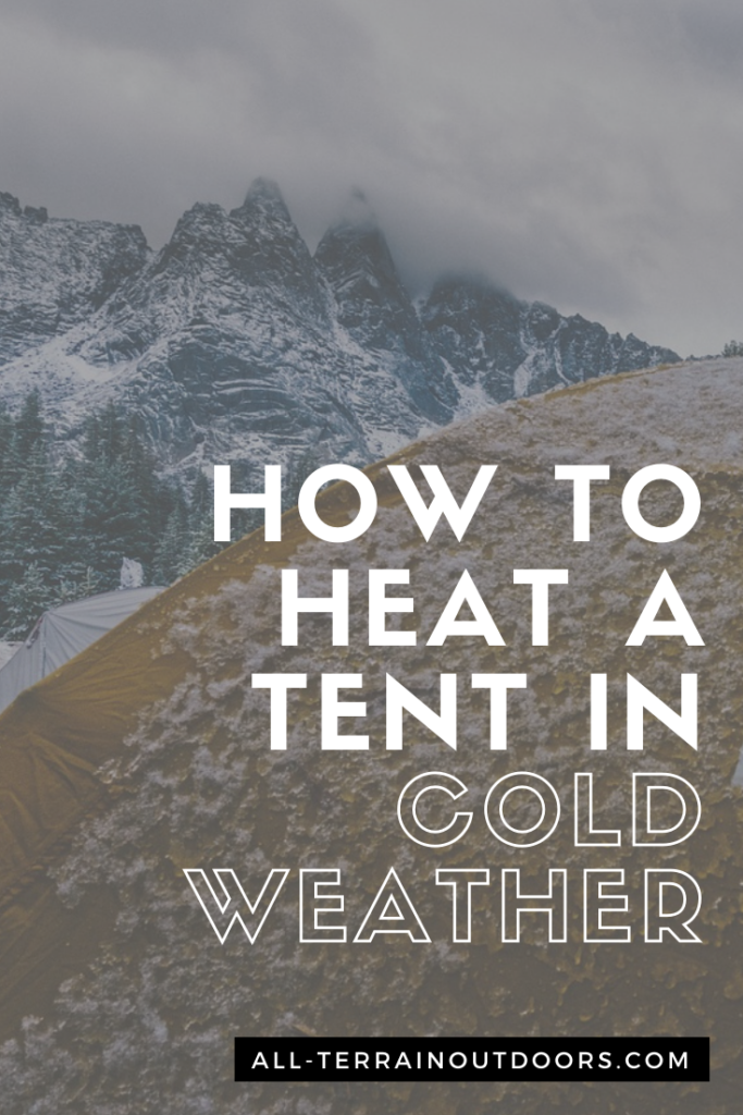 how to heat a tent in cold weather
